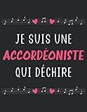  Je suis accordéoniste une qui déchire: Carnet de musique pour accordéoniste femme  cahier de partitions accordéon  110 pages A4 avec 12 portées vierges par page