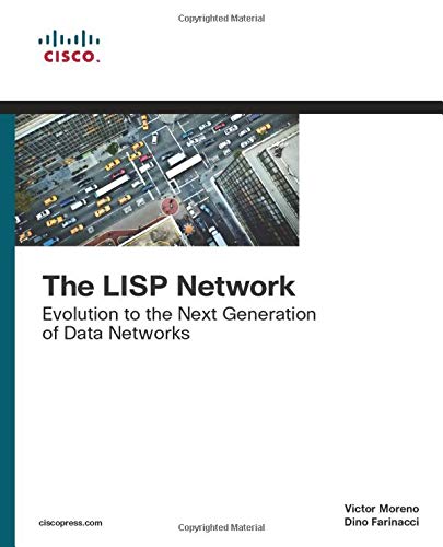 LISP Network, The: Evolution to the Next-Generation of Data Networks