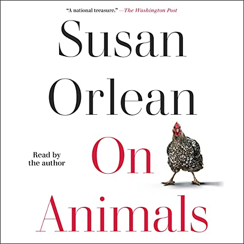 Susan Orlean On Animals