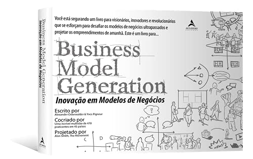 Business Model Generation: inovação em modelos de negócios Business Model Generation: inovação em modelos de negócios - Imagem 3