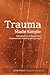 Trauma Made Simple: Competencies in Assessment, Treatment and Working with Survivors
