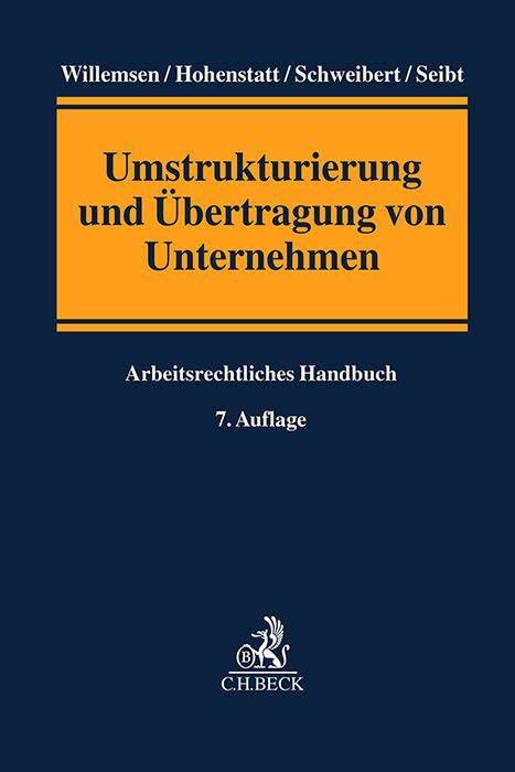 Umstrukturierung und Übertragung von Unternehmen: Arbeitsrechtliches Handbuch