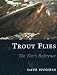 Trout Flies: The Tier's Reference