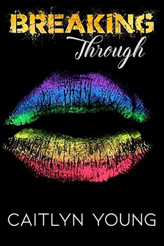 Breaking Through von [Caitlyn Young]