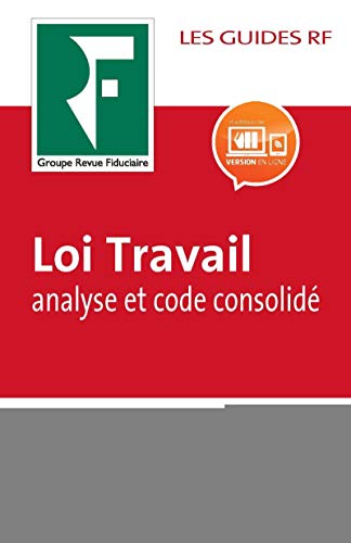 Télécharger Loi Travail : analyse et code consolidé 2017 Francais PDF