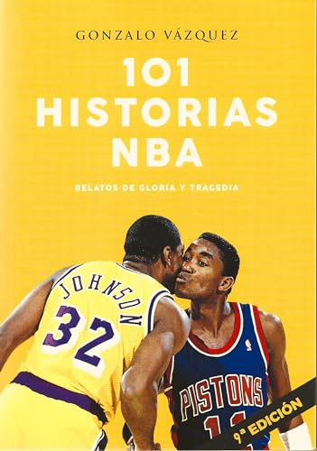 101 historias NBA. Relatos de gloria y tragedia (Baloncesto para leer)