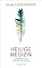 Produktbild Heilige Medizin: Auf der Reise zu den Geheimnissen der Heilung