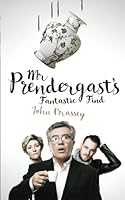 Mr Prendergast's Fantastic Find 1543296769 Book Cover