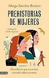 mujeres libro para niñas  Prehistorias de mujeres: Descubre lo que no te han contado sobre nosotras: 337 (Imago Mundi)