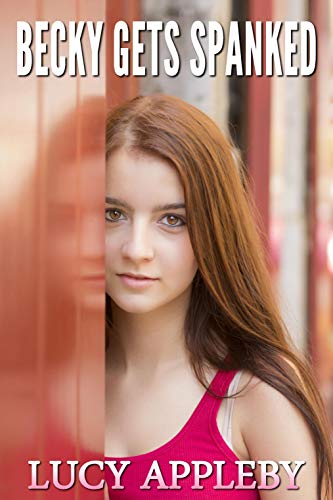 Becky Gets Spanked: an age regression novella
