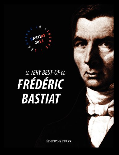 Very Best of Frederic Bastiat