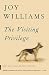The Visiting Privilege: New and Collected Stories