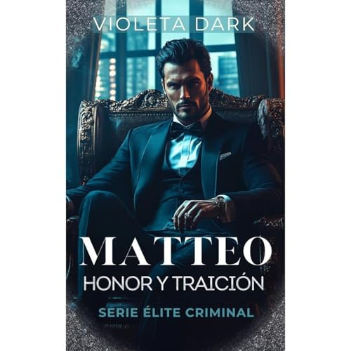 MATTEO: Honor y Traición Audiolibro Por Violeta Dark arte de portada