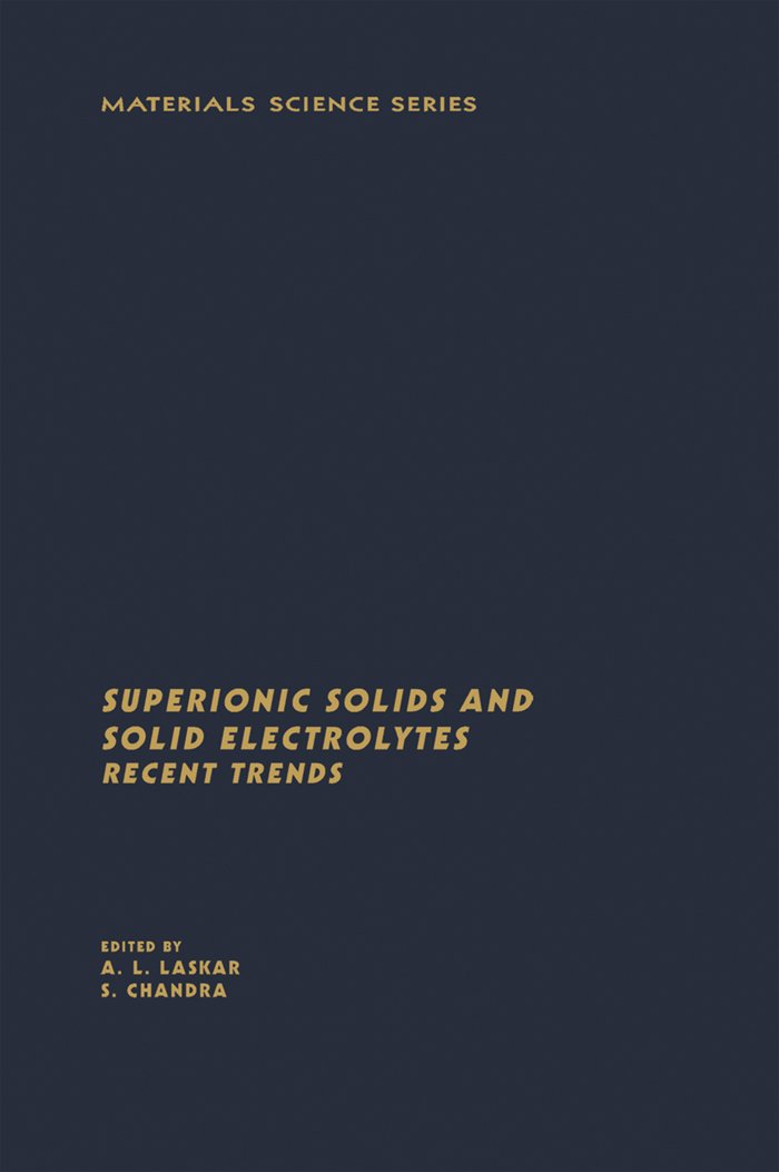 Superionic Solids And Solid Electrolytes Recent Trends (Materials Science and Technology Series)