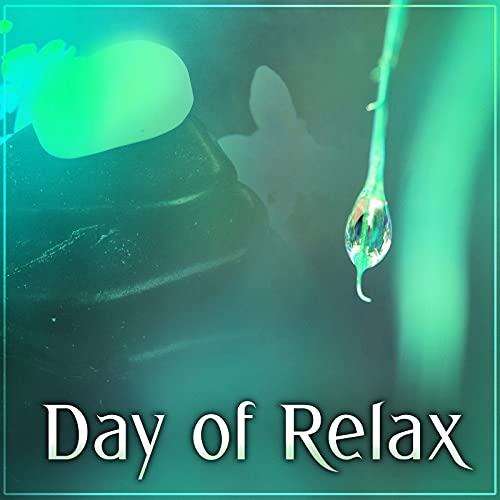 Play Day of Relax Peaceful Music for Pure Relax, Spa, Wellness