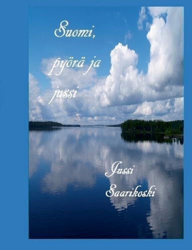 Suomi, pyörä ja jussi (Finnish Edition)