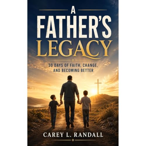 A Father’s Legacy