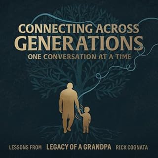 Connecting Across Generations Audiobook By Rick Cognata cover art