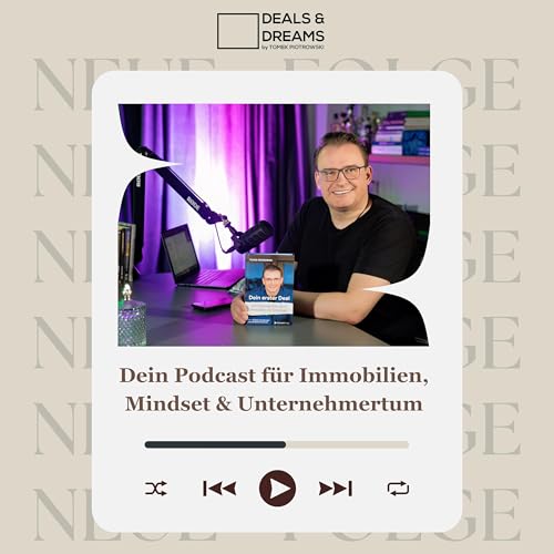 DEALS and DREAMS – Dein Podcast für Immobilien, Mindset und Unternehmertum by MAGNOLIA GRUPPE Titelbild