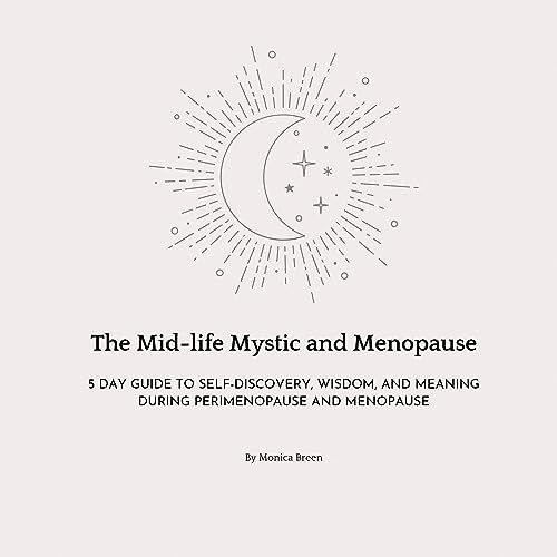The MidLife Mystic and Menopause 5 Day Guide to Self