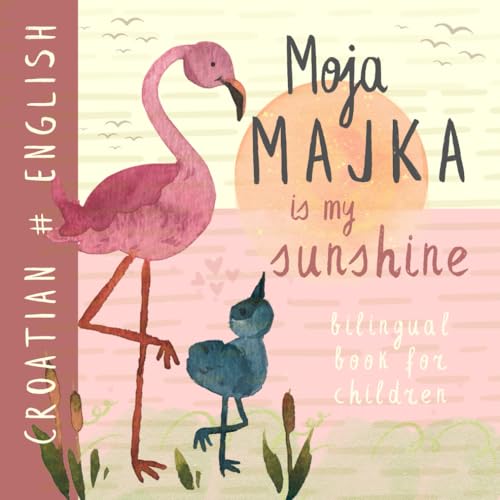 Image of Moja majka CROATIAN English Bilingual Book for Children: Hrvatske knjige, Croatian Language Easy Learning for Kids