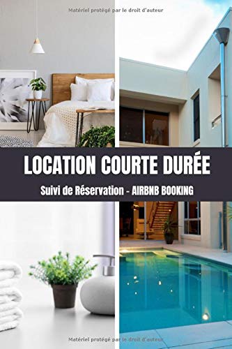 Télécharger Location Courte Durée: Suivi de Réservation - AIRBNB BOOKING Livre PDF Gratuit