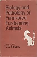 Biology And Pathology Of Farm - Bred And Fur - Bearing Animals B00FP48PP8 Book Cover