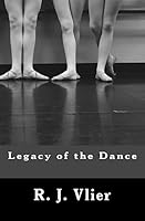 Legacy of the Dance 1511646233 Book Cover