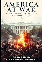 America at War: The Spiritual Battle for a Nation's Soul 1964155371 Book Cover