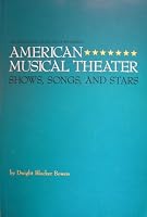 American Musical Theater: Shows, Songs, and Stars. B000RA707E Book Cover