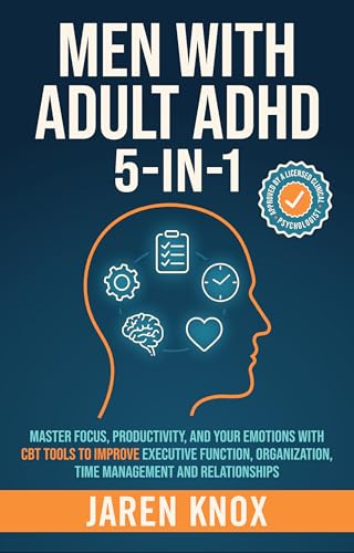 Men with Adult ADHD 5-in-1: Master Focus, Productivity, and Your Emotions...