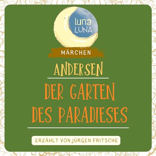 Audiobook: Der Garten des Paradieses by Hans Christian Andersen episode artwork