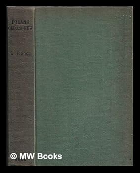 Hardcover Poland: old and new / by William John Rose Book