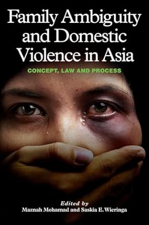 Family Ambiguity and Domestic Violence in Asia: Concept, Law and Process-Wow! eBook