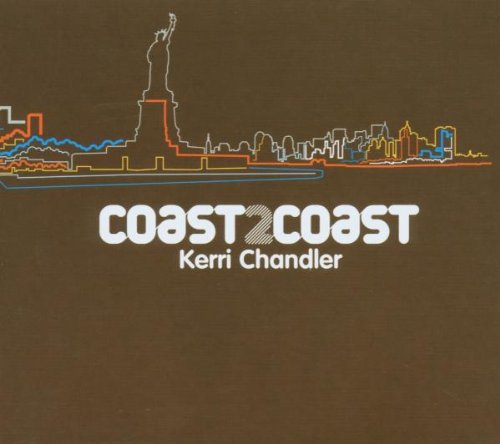 Kerri Chandler - Coast2coast 01