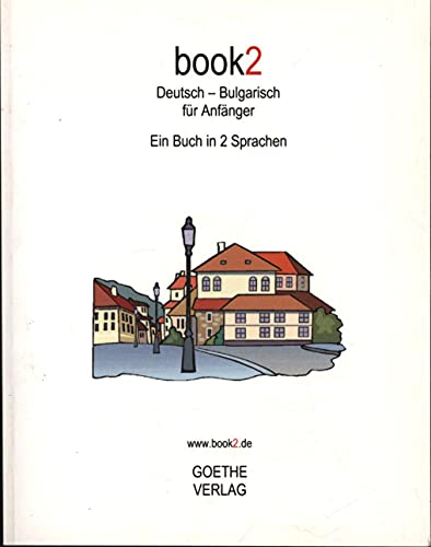 Book2 Deutsch - Bulgarisch für Anfänger: Ein Buch