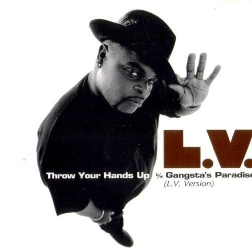 Throw your hands up/Gangsta's paradise by L.V. Music