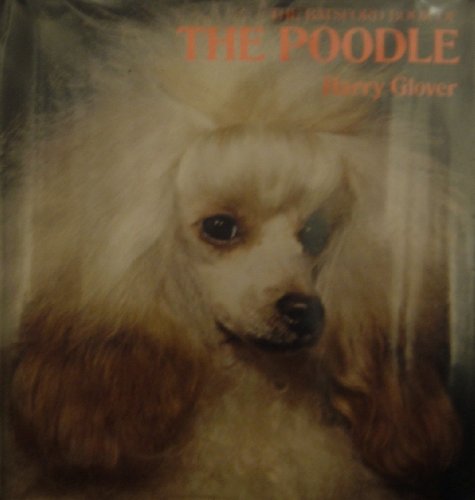 The Batsford book of the poodle 0713428279 Book Cover