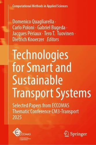 Technologies for Smart and Sustainable Transport Systems: Selected Papers from ECCOMAS Thematic Conference CM3-Transport 2025: 61