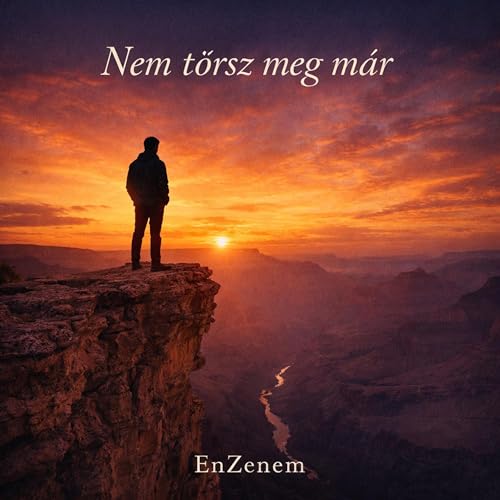  Nem törsz meg már