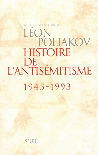 Télécharger Histoire de l'antisémitisme (1945-1993) (H.C. essais) Livre PDF Gratuit