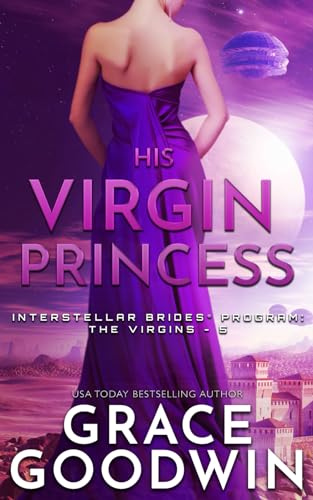 His Virgin Princess (Interstellar Brides: The Virgins)