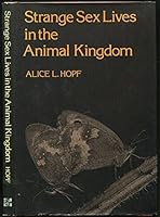 Strange Sex Lives in the Animal Kingdom 0070303193 Book Cover