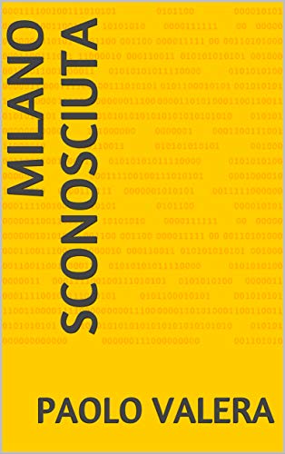 Amazon Milano Sconosciuta Italian Edition Kindle Edition By Valera Paolo Travel Kindleストア