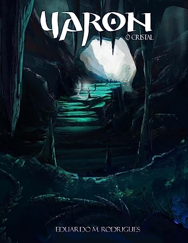 Yaron - O Cristal (As Crônicas de Yaron) (Portuguese Edition)