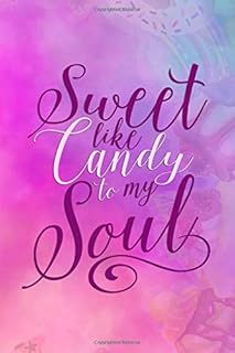 Sweet Like Candy To My Soul: Blank Lined Notebook Journal Diary Composition Notepad 120 Pages 6x9 Paperback ( Candy ) Water Color