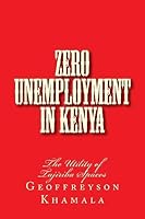 Zero Unemployment in Kenya: The Utility of Tajiriba Spaces 1508684642 Book Cover