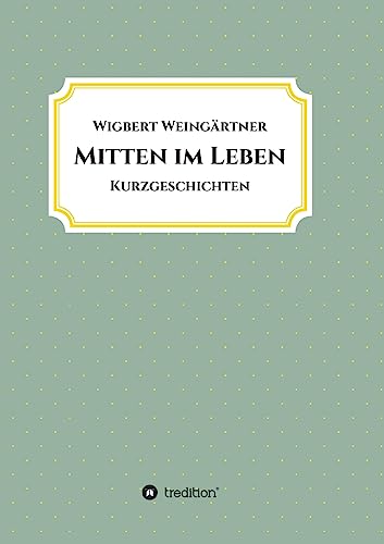Mitten im Leben (German Edition)