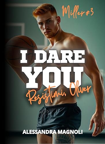 I DARE YOU - Resistimi, Oliver (Serie Miller Vol. 3)