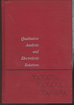 Hardcover Qualitative analysis and electrolytic solutions Book